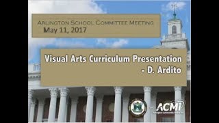 Visual Arts Curriculum Presentation - May 11, 2017