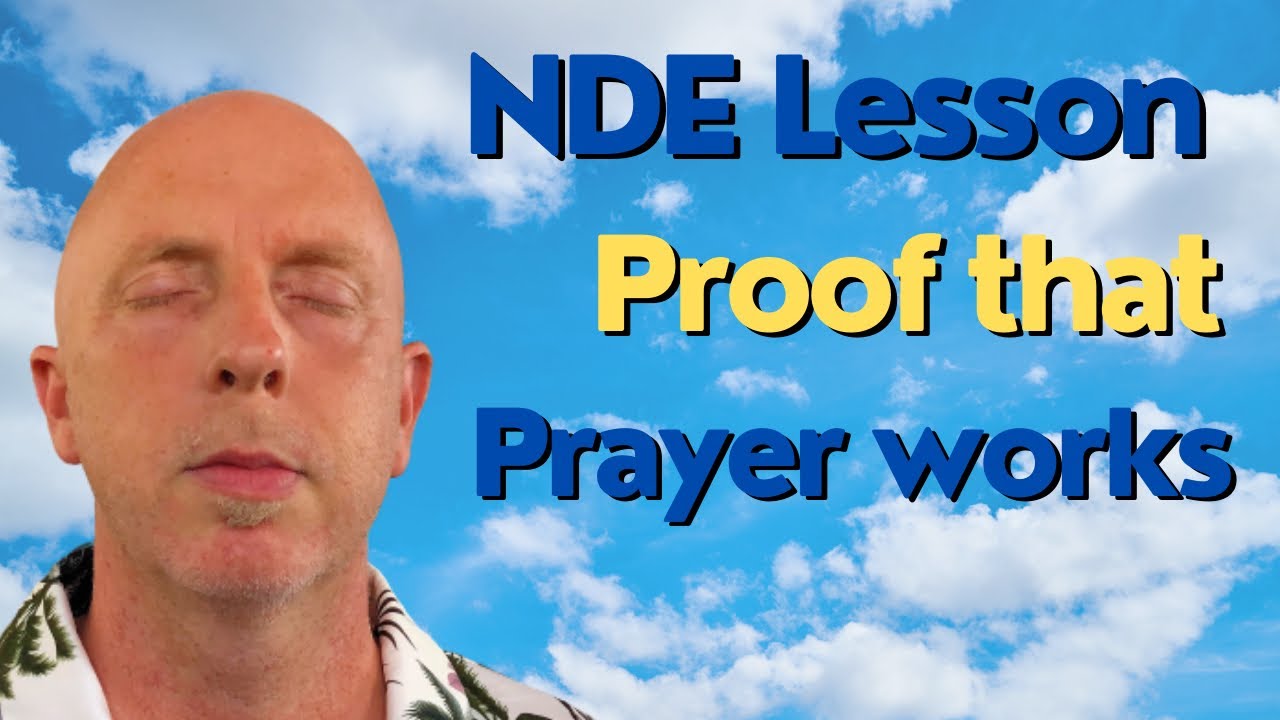 What My Near Death Experience Taught Me About Prayer - YouTube