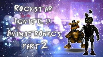 [FNAF | Speed Edit] Making Rockstar Ignited Animatronics (Part 2)