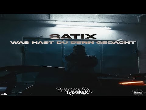 Satix - Was hast du denn gedacht (44388er Remix) | Inoffizielles Video