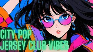City Pop x Jersey Club Mix 🌃 | Japanese Groove & Future Funk