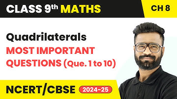 Quadrilaterals - Most Important Questions (Que. 1 to 10) | Class 9 Maths Chapter 8 | CBSE 2025-26