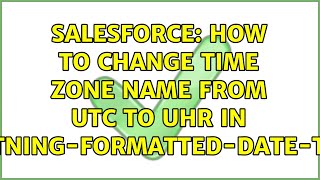 Salesforce: How to change Time zone Name from UTC to Uhr in ＜lightning-formatted-date-time＞?