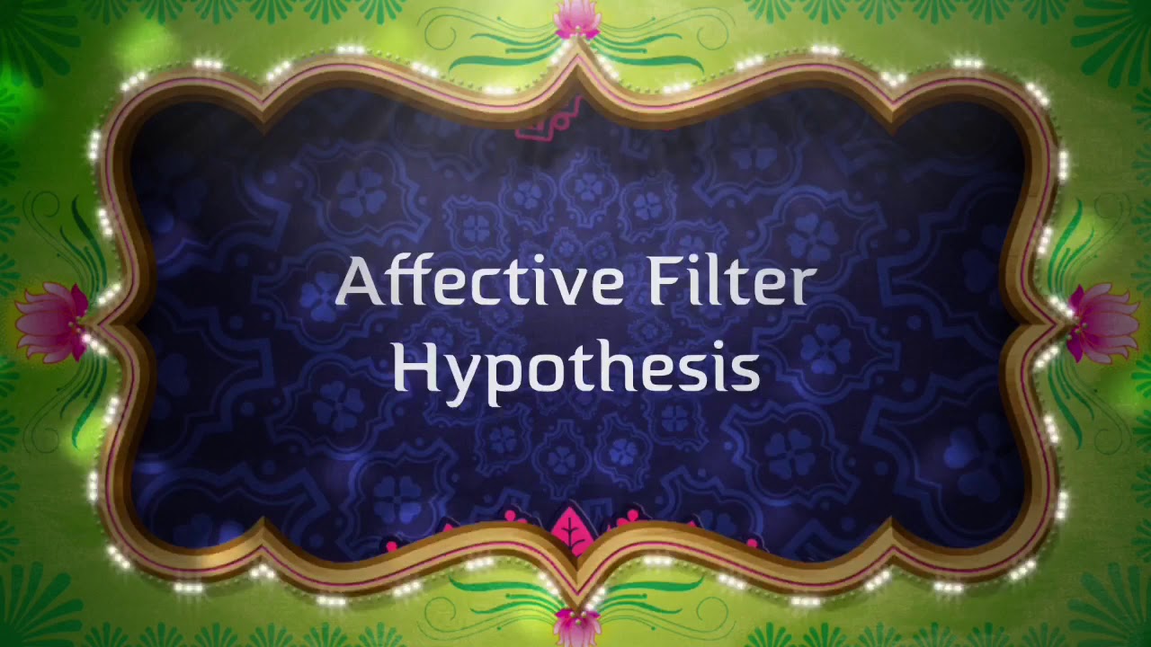 Affective Filter Hypothesis YouTube