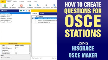 How to Create Questions for OSCE Stations with ease using HisGrace OSCE Maker Software