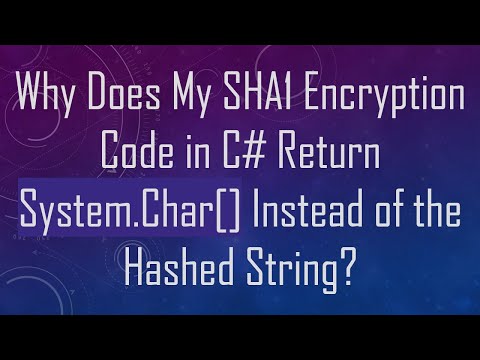 Why Does My SHA1 Encryption Code in C# Return System.Char[] Instead of the Hashed String?