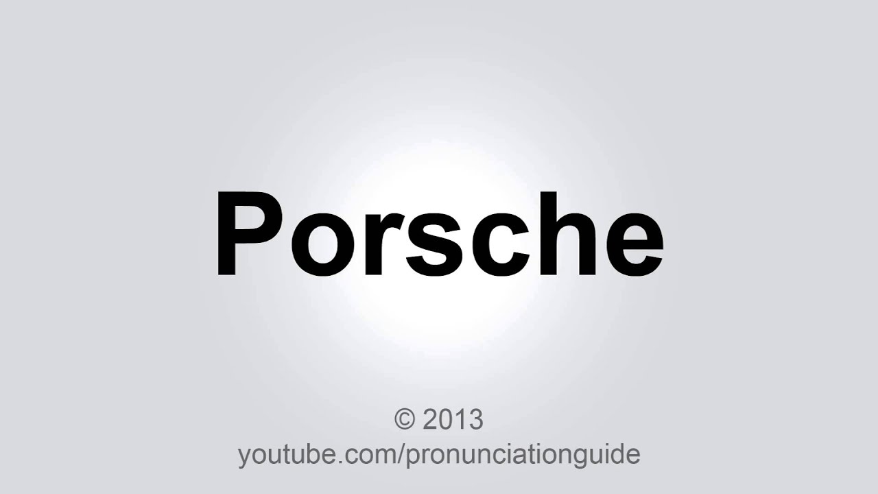 How To Pronounce Porsche YouTube