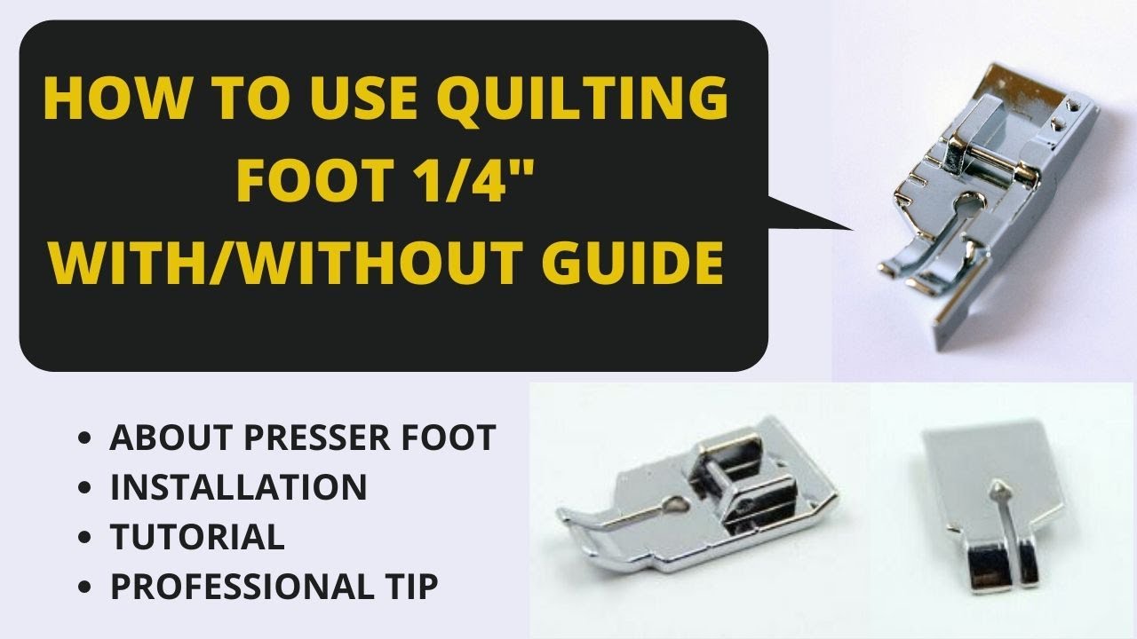 How To Use Quilting Foot 1/4" With /Without Guide Complete Tutorial
