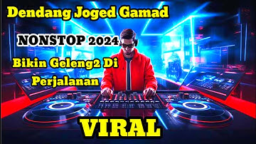 DENDANG MINANG GAMAD POPULER PALING DI CARI 2024 || PERJALANAN JADI LEBIH ASIK