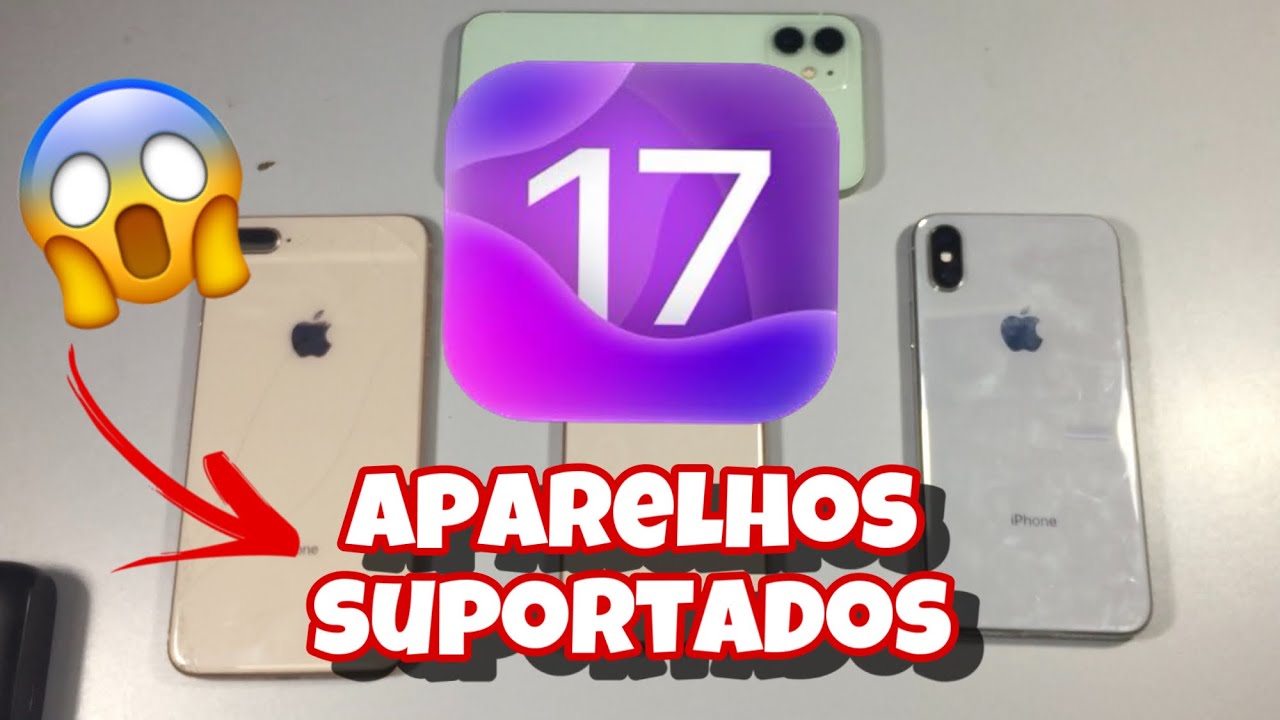 iphones-que-v-o-para-o-ios-17-ser-que-seu-iphone-vai-ao-ios-17