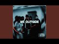 WE OUTSIDE Feat CARBY Youngboy DK WANG GOD STEEVY BLAZE GABBY CRAY mp3