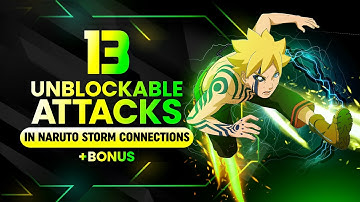 13 Unblockable Attacks in Naruto Storm Connections + BONUSES