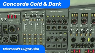 DC Designs Concorde MSFS - Cold & Dark Start Tutorial