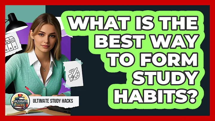 What Is The Best Way To Form Study Habits?