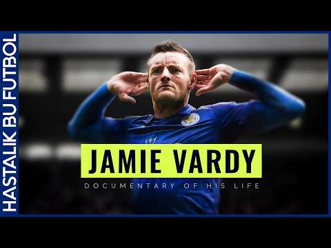 Video: Leicester City Star'ın Jamie Vardy'nin İnanılmaz Yükselişi