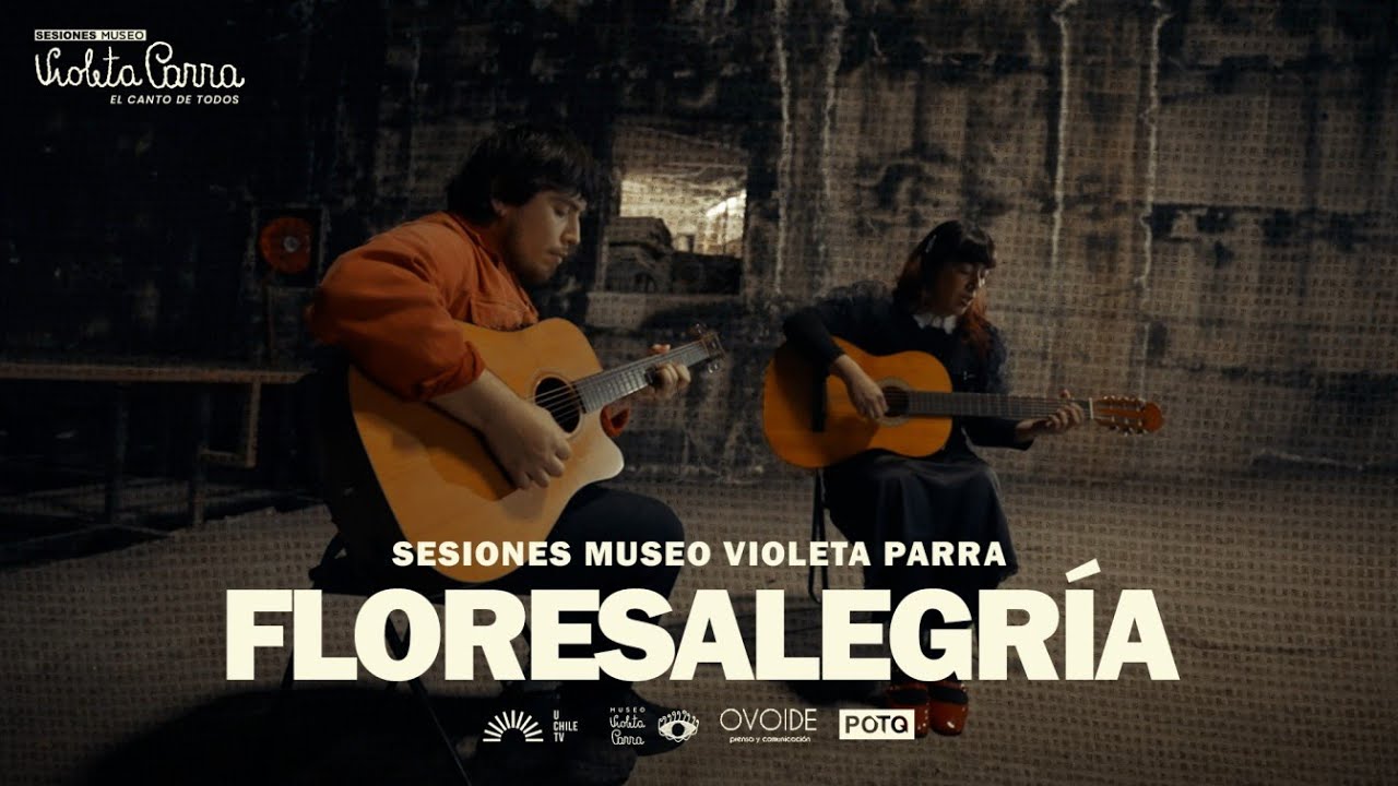 Sesiones Museo Violeta Parra - Floresalegría