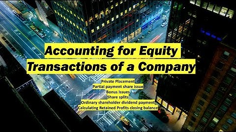 Accounting for Equity Transactions of a Company