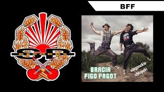 Video thumbnail of "BRACIA FIGO FAGOT - BFF [OFFICIAL AUDIO]"