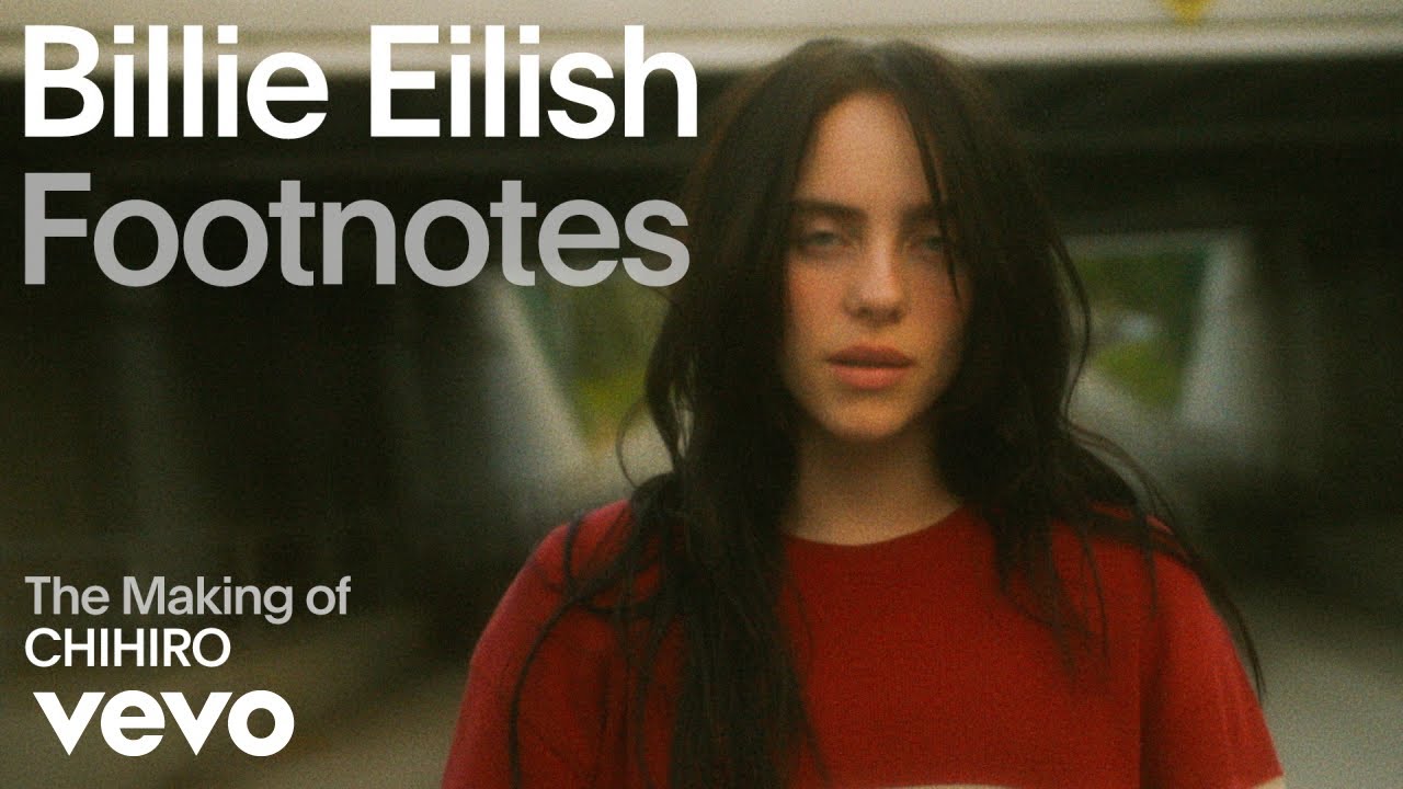 Billie Eilish - The Making of 'CHIHIRO' (Vevo Footnotes) Billie Eilish - The Making of 'CHIHIRO' (Vevo Footnotes)