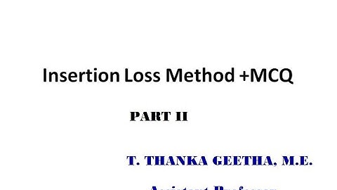 Insertion Loss Method MCQ