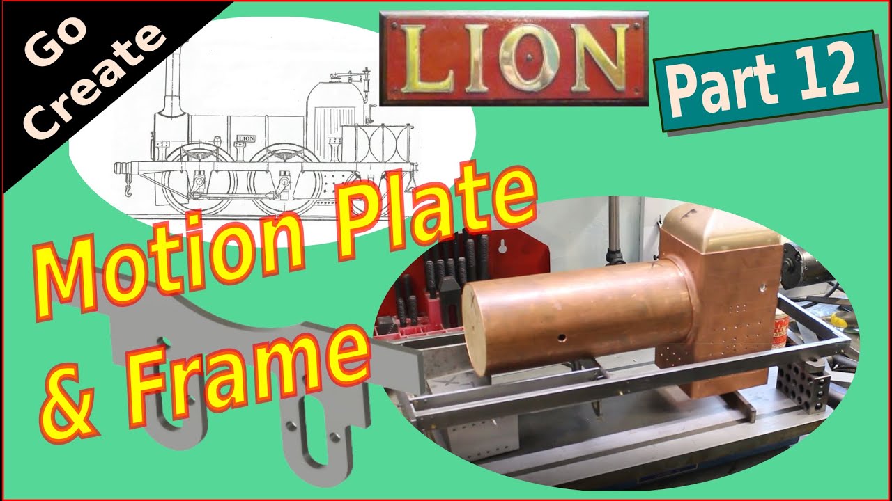 LION Miniature Steam Locomotive Build Pt. 12 -  Motion Plate & Frame