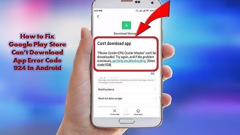 How to Fix Google Play Store Can’t Download App Error Code 924 In android 2019