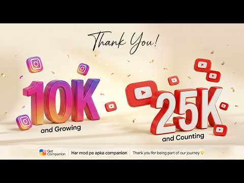 We Did It! 🎉 25K Subscribers & 10K Followers | Thank You, GetCompanion Family 💛