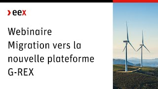 Webinar #1 on the migration of the power Guarantees of Origin registry platform to G-REX (in French)