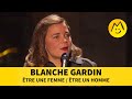 Blanche Gardin - Être une femme / Être un homme