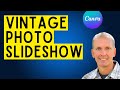 How to Create a Vintage Video/Photo Slideshow in Canva | STEP BY STEP