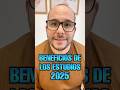 Beneficios para los estudiantes en el 2025