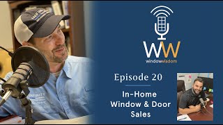 In-Home Window & Door Sales | Ep. 20