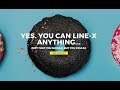 YES You Can LINE X Anything 