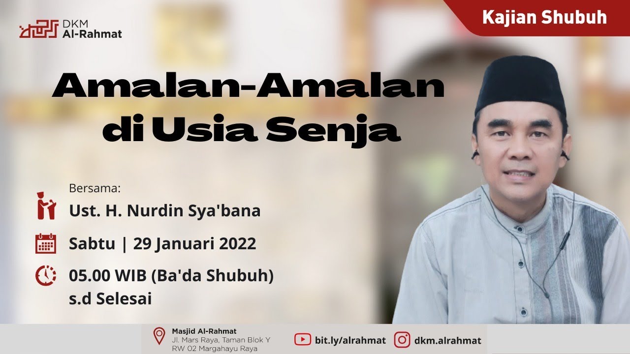 Amalan-Amalan di Usia Senja - Ust. Nurdin Sya'bana | Kajian Shubuh