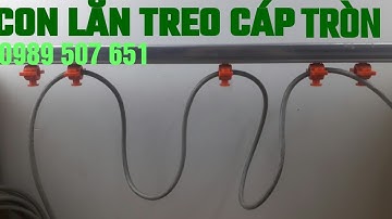 con truot ray c treo cap tron, con lan treo cap ray c, con lan treo cap tron tren thanh ray c