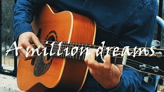 A Million Dreams(The Greatest Showman)- Fingerstyle Guitar(TABS)