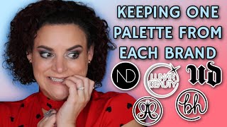 If I could only KEEP ONE palette from EVERY brand | this was tough