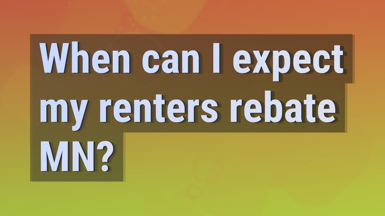 When Can I Expect My Renters Rebate MN YouTube