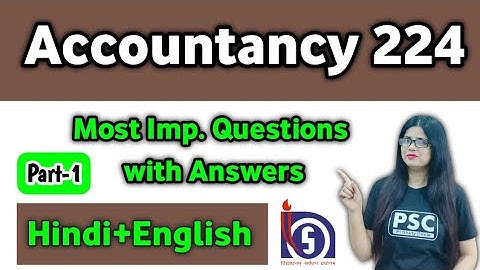 Accountancy 224 Nios Most Important Questions Answers | Accountancy 224 important questions