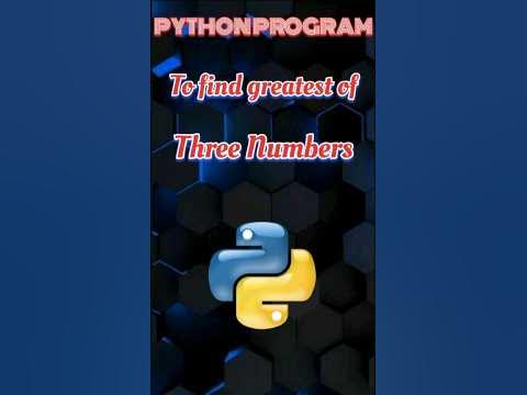 python program to find greatest of three numbers | how to find greatest ...