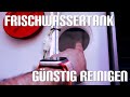 Frischwassertank und Wassersystem im Wohnmobil günstig reinigen 1,99€