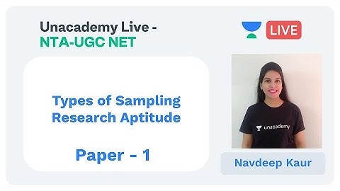 Types of Sampling Research Aptitude | Paper 1 | Unacademy Live - NTA UGC NET | Navdeep Kaur
