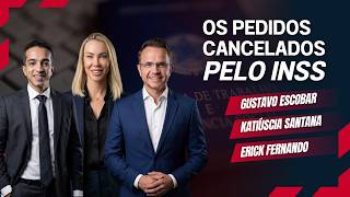 OS PEDIDOS CANCELADOS PELO INSS