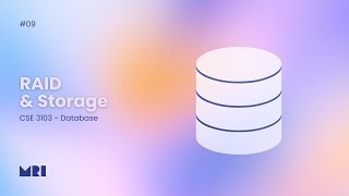 08. Storage Hierarchy & RAID Systems | CSE 3103 - Database Theory