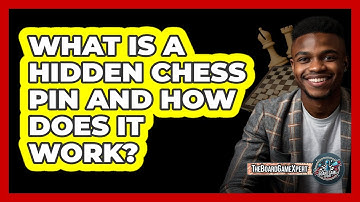 What Is A Hidden Chess Pin And How Does It Work? - The Board Game Xpert