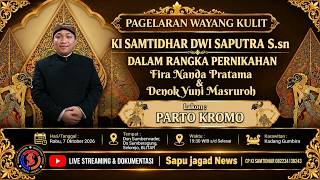 🔴#live Wayang Kulit  Ki SAMTIDAR Lakon PARTO KROMO / Wedding FIRA NANDA  & DENOK YUNI / 07-10-2026