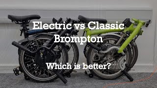 Electric vs classic Brompton. Which is the better folding bike?