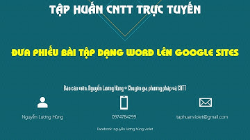 ĐƯA PHIẾU BÀI TẬP DẠNG WORD LÊN WEB GOOGLE SITES - NGUYỄN LƯƠNG  HÙNG