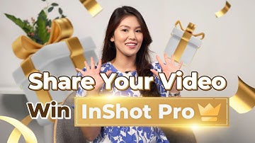 Share Your InShot Video & Win InShot Pro 👑 Show Your Creativity with InShot!