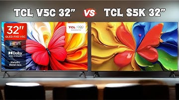 TCL V5C vs TCL S5K | Best 32’’ QLED TV Comparison 2025 (Full Review)